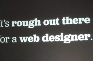 Rough Out There for Web Designers, How to Work With Them Better