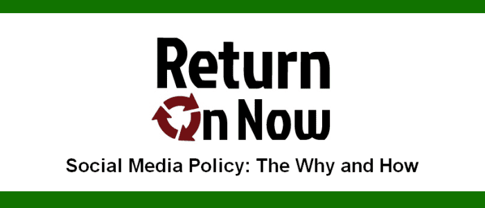Social Media Policy - The Why and How