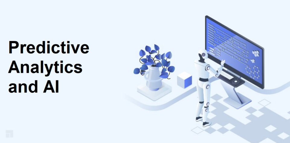 Predictive Analytics and AI: A Powerful Combination - Return On Now